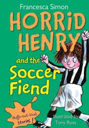 Horrid Henry and the Soccer Fiend (Horrid Henry)