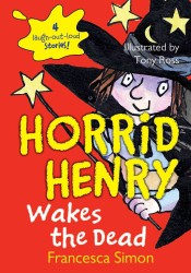 Horrid Henry Wakes the Dead (Horrid Henry)
