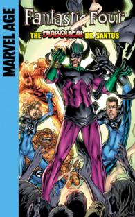 Fantastic Four : The Diabolical Dr. Santos (Fantastic Four Set 1)