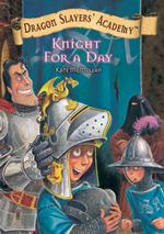 Knight for a Day (Dragon Slayers' Academy)
