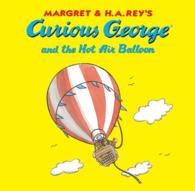 Curious George and the Hot Air Balloon (Curious George)