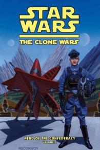 Star Wars: the Clone Wars: Hero of the Confederacy 2 : A Hero Rises (Star Wars: the Clone Wars)