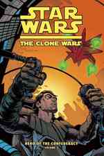 Star Wars: the Clone Wars: Hero of the Confederacy 3 : Destiny of Heroes (Star Wars: the Clone Wars)