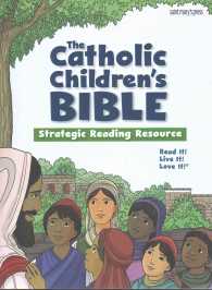 The Catholic Children's Bible : Strategic Reading Resource （SPI）
