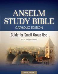 Anselm Study Bible Guide for Small Group Use