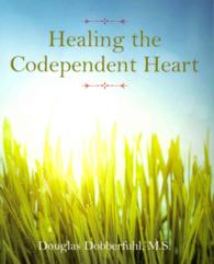 Healing the Codependent Heart