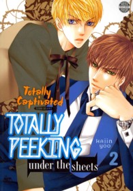 Totally Captivated Side Story: Totally Peeking under the Sheets Volume 2 (Totally Captivated Side Story)