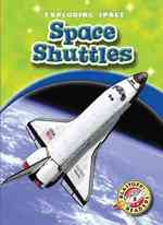Space Shuttles (Blastoff Readers. Level 3)
