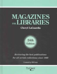 Magazines for Libraries : For the General Reader and School, Junior College, College, University and Public Libraries (Magazines for Libraries) （24TH）