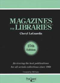 Magazines for Libraries : For the General Reader and School, Junior College, College, University and Public Libraries (Magazines for Libraries) （27TH）