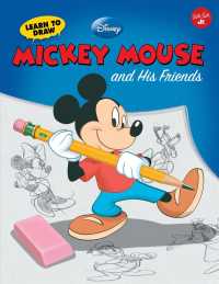 Learn to Draw Mickey Mouse and His Friends : Featuring Minnie, Donald, Goofy, and Other Classic Disney Characters! (Learn to Draw)