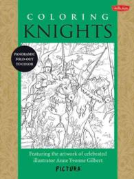 Coloring Knights : Featuring the Artwork of Celebrated Illustrator Anne Yvonne Gilbert (Pictura) （CLR CSM）