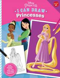 I Can Draw Disney Princesses : Draw Rapunzel, Mulan, Tiana, and Other Disney Princesses! (I Can Draw)