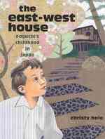 The East-West House : Noguchi's Childhood in Japan