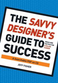 The Savvy Designer's Guide to Success : Ideas and Tactics for a Killer Career: a Searchable PDF on CD （CDR）