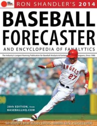 Baseball Forecaster 2014 : An Encyclopedia of Fanalytics (Baseball Forecaster) （28TH）