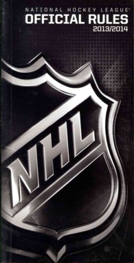 National Hockey League Official Rules 2013-2014 (Official Rules of the Nhl) （Updated）