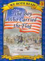 We Both Read-The Boy Who Carried the Flag (Pb) (We Both Read: Level 3 (Paperback))