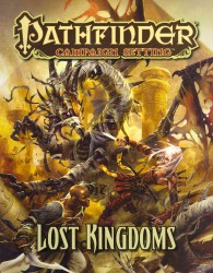 Lost Kingdoms (Pathfinder Campaign Setting) （Supplement）