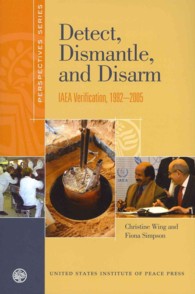 Detect, Dismantle, and Disarm : IAEA Verification, 1992-2005