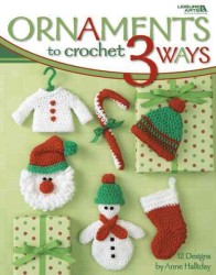 Ornaments to Crochet 3 Ways