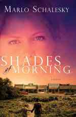 Shades of Morning : A Novel
