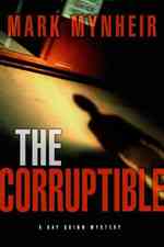 The Corruptible : A Ray Quinn Mystery
