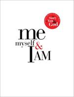 Me Myself & I Am : Me Myself and I Am
