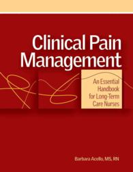 Clinical Pain Management : An Essential Handbook for Long-Term Care Nu