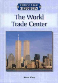 The World Trade Center (History's Great Structures)