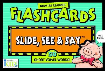 Short Vowel Words (Now I'm Reading!: Slide, See and Say Flashcards) （FLC CRDS）