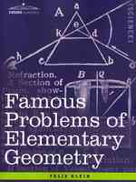 Famous Problems of Elementary Geometry : The Duplication of the Cube， the Trisection of an Angle， the Quadrature of the Circle (Cosimo Classics)
