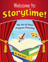 Welcome to Storytime! : The Art of Story Program Planning