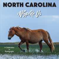 North Carolina Inspire Us : A Celebration in Photographs (Inspire Us)