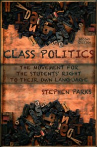 Class Politics: The Movement for the Students' Right to Their Own Language (2e) （2ND）