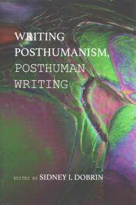 Writing Posthumanism， Posthuman Writing (New Media Theory)