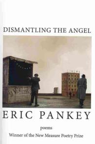 Dismantling the Angel : Free Verse Edition