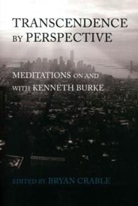 Transcendence by Perspective : Meditations on and with Kenneth Burke
