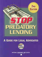 Stop Predatory Lending : A Guide for Legal Advocates （2 PAP/CDR）
