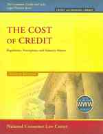 The Cost of Credit : Regulation, Premption, and Industry Abuses (Consumer Credit and Sales Legal Practice) （4 PAP/PSC）