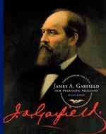 James A. Garfield : Our Twentieth President (Presidents of the U.S.A.)