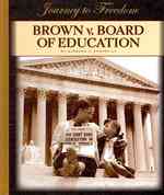 Brown V. Board of Education (Journey to Freedom)