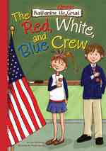 Book 5: the Red, White, and Blue Crew (Katherine the Almost Great)