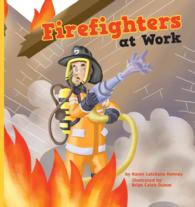 Firefighters at Work (Meet Your Community Workers)