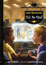 Ghost Detectors Book 3: Tell No One! (Ghost Detectors)