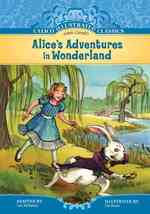 Alice's Adventures in Wonderland (Calico Illustrated Classics Set 2)