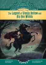 Legend of Sleepy Hollow and Rip Van Winkle (Calico Illustrated Classics Set 2) （Reprint）