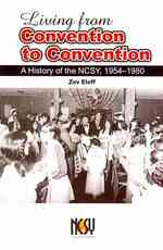 Living from Convention to Convention : A History of the NCSY, 1954-1980