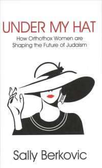 Under My Hat : How Orthodox Women Are Shaping the Future of Judaism