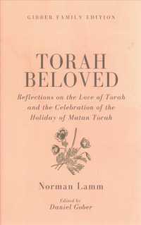 Torah Beloved : Reflections on the Love of Torah and the Celebration of the Holiday of Matan Torah